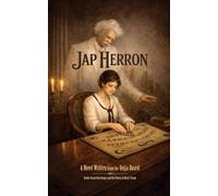 Jap Herron: A Novel Written from the Ouija Board