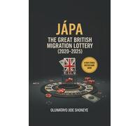 JÁPA: THE GREAT BRITISH MIGRATION LOTTERY (2020-2025): A HIGH-STAKES BRITISH GAME SHOW- a game where no one wins, and everyone pays.