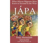 JÁPA: What African Migrants Must Know to Succeed in the West