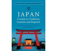 Japan: A Guide to Traditions, Customs and Etiquette: KATA as the Key to Understanding the Japanese [Idioma Inglés]