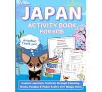 Japan Activity Book for Kids: Explore Japanese Festivals through Coloring, Mazes, Puzzles & Paper Crafts with Happy Haru