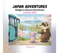 Japan Adventures: Badger & Mouse Adventures Coloring Book for Ages 4-8