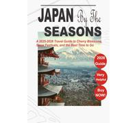 Japan By the Seasons: A 2025-2026 Travel Guide to Cherry Blossoms, Snow Festivals, and the Best Time to Go
