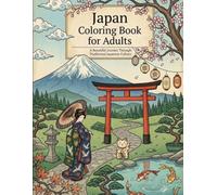 Japan Coloring Book for Adults: A Beautiful Journey Through Traditional Japanese Culture