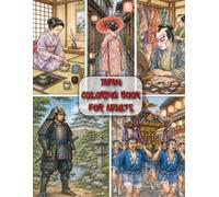 Japan Coloring Book for Adults: A Relaxing Journey Through Traditional Japan, Temples, Streets, Gardens & Culture
