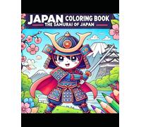Japan Coloring Book: Inspired by the Samurai of Japan