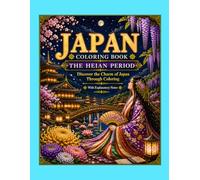 JAPAN Coloring Book: The Heian Period: Discover the Charm of Japan Through Coloring