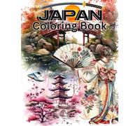 Japan Country Coloring Book: A Beautiful Journey Through Japanese Culture and Traditions