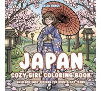 Japan Cozy Girl Coloring Book: Bold and Easy Designs for Adults and Teens (Luna's Cozy World)