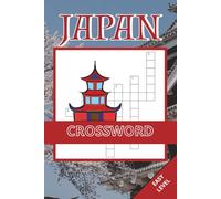 Japan Crossword Book: 50 Easy Puzzles Inspired by Japanese Culture, Nature & Everyday Life | Easy-to-Read Layout | Brain Challenges for Kids, Adults and Seniors (Japan Puzzle Collection)