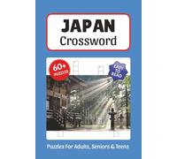 Japan Crossword Puzzles: Crossword Puzzles about Japan, Landmarks, History, Travel, Food and More, 6x9 ,120 pages, Easy to Read Print, Solutions Included, Gift for Vacations, Holidays, and Free Times