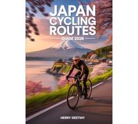 Japan Cycling Routes Guide 2026: Touring Routes, Maps & Planning, Travel Navigation & Trip Planner for Road Trips and Scenic Tours