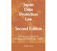 Japan Data Protection Law, Second Edition: A Practical Guide in Comparison with the GDPR