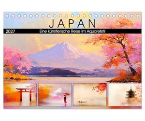 Japan. Eine künstlerische Reise im Aquarellstil (Tischkalender 2027 DIN A5 quer), CALVENDO Monatskalender: Impressionen aus dem Land der aufgehenden Sonne