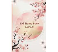 Japan Eki Stamp Book: A Journal for collecting Train Station Stamps and Travel Memories