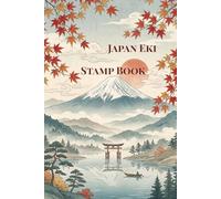 Japan Eki Stamp Book: A premium journal for Japanese railway stamp collectors - Autumn Edition
