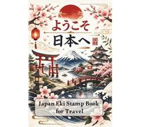 Japan Eki Stamp Book For Travel: A Japanese Train Station Stamp Collection Travel Journal (4" x 6" Small Size)
