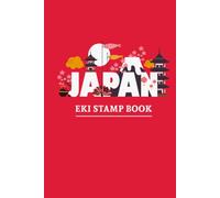 Japan Eki Stamp Book: Japanese Train Station Stamp Collection Book in red for Travelers, Railway Fans & Japan Souvenirs: Collect Stamps From Japanese ... - A Travel Memory Journal for Your Japan Trip