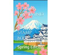 Japan Eki Stamp Book: Spring Edition - 桜の季節 (四季の駅スタンプ - Seasons of Japan: Eki Stamp Collection)