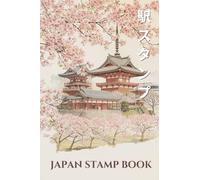 Japan Eki Stamp Book, Stempelbuch: Collect Japanese Train Station & Attraction Stamps - Pocket Travel Journal with Space for Notes, Dates & Memories