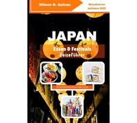 Japan Essen & Festivals Reiseführer 2025: Wo jeder Bissen eine Geschichte erzählt