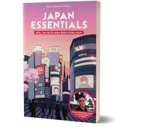 Japan Essentials: Alles, was du für deine Reise wissen musst