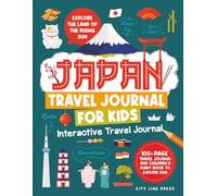 Japan: Explore The Land of The Rising Sun: 100+ Page Travel Journal and Children's Diary Book To Explore Asia (City Line Press)