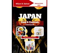 Japan Food & Festivals Travel Guide 2025: Where Every Bite Tells a Story
