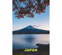 Japan: Fuji Travel Notebook - Lined Journal with Japan Cover Photo | Trip Planning, Daily Writing & Memories
