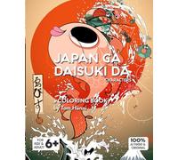 JAPAN GA DAISUKI DA Characters: a COLORING BOOK by Tom Hänni