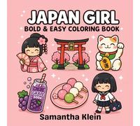 Japan Girl Bold & Easy Coloring Book for Teens and Adults: 40 Cozy and Hygge Inspired Designs (Cozy Countries Coloring Series)
