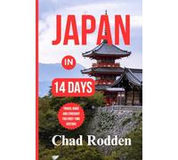 JAPAN IN 14 DAYS: Travel Guide and Itinerary for First-Time Visitors