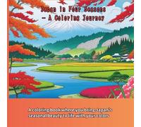 Japan in Four Seasons - A Coloring Journey: Coloring Book of Japan’s Four Seasons - 日本の四季を彩る大人の塗り絵 (The Four Seasons of Japan)