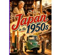 Japan in the 1950s: A Photo Book for Seniors: 118 Images of Daily Life, Traditions, and Memories