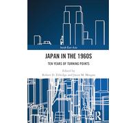 Japan in the 1960s: Ten Years of Turning Points (Inside East Asia)
