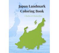 Japan Landmark Coloring Book: Chubu & Hokuriku Edition (Coloring Journey in Japan)
