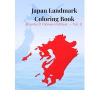 Japan Landmark Coloring Book: Kyushu & Okinawa Edition- Vol. 2 (Coloring Journey in Japan)