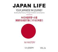JAPAN LIFE Your Japanese N4 Journey: Building Real Fluency Through Authentic Conversations