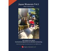 Japan Moments Vol.1 Photo Coloring Book: Niet zomaar een cadeau. Een boek dat uitgroeit tot een dierbare herinnering.
