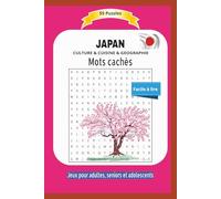 JAPAN Mots cachés: CULTURE & CUISINE & GEOGRAPHIE | Mots cachés de la vie et habitudes en JAPAN, leur cuisine, la géographie et plus ... | Facile à ... et adolescents | Format 6x9 | 15,24 x 22,81