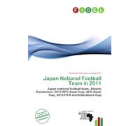 Japan National Football Team in 2011: Japan national football team, Alberto Zaccheroni, 2011 AFC Asian Cup, AFC Asian Cup, 2013 FIFA Confederations Cup