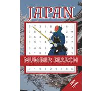 Japan Number Search Book: 50 Easy Number Puzzles Inspired by Japan’s Culture, Landscapes & Traditions | Easy-to-Read Layout | Brain Challenges For Kids, Adults and Seniors (Japan Puzzle Collection)
