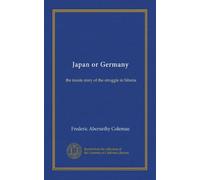 Japan or Germany: the inside story of the struggle in Siberia