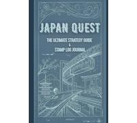 JAPAN QUEST: The Ultimate Strategy Guide & Stamp Log Journal (SAMURAI edition)