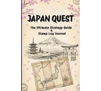 JAPAN QUEST: The Ultimate Strategy Guide & Stamp Log Journal (ZEN edition)