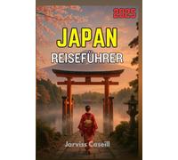 JAPAN REISEFÜHRER 2025