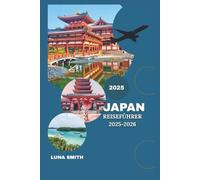 JAPAN REISEFÜHRER 2025-2026
