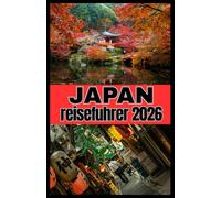 JAPAN REISEFÜHRER 2026