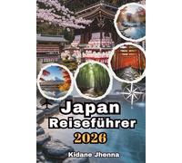 Japan Reiseführer 2026: Wandern Sie und erkunden Sie faszinierende Bereiche, in denen Tradition auf Adrenalin trifft