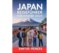 Japan Reiseführer für Kinder 2025